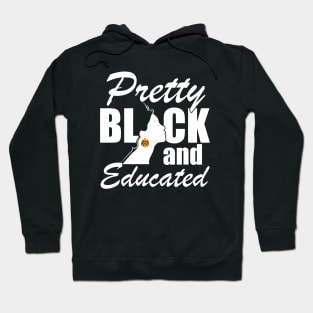 Pretty Black and Educated w Hoodie